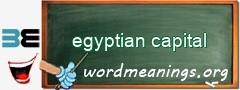 WordMeaning blackboard for egyptian capital